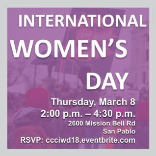 International Women's Day Event, Thursday, March 8, 2:00 p.m. to 4:30 p.m., 2600 Mission Bell Drive, San Pablo, CA