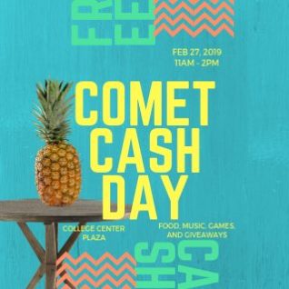 comet cash day February 27, 2019 11:00 a.m. to 2:00 p.m., College Center Plaza.