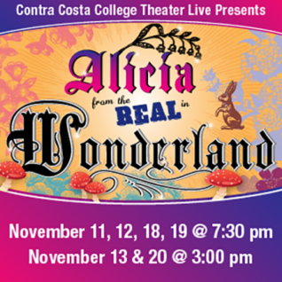 Alicia from the Real in Wonderland CCC play, Nov 11, 12, 18, 19 7:30 p.m. + Nov. 13, 20 at 3:00 p.m/